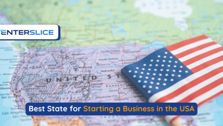 Best State For Starting A Business In The Usa: A Breakdown